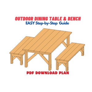 May include: Line drawing illustration of a wooden outdoor dining table and two benches. The table and benches are made of light brown wood. The text "OUTDOOR DINING TABLE & BENCH" and "EASY Step-by-Step Guide" is above the table. The text "PDF DOWNLOAD PLAN" is below the table.
