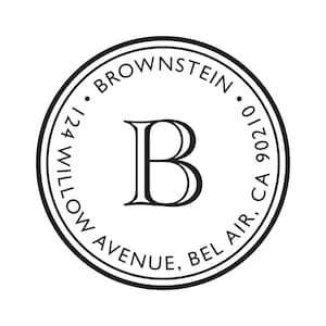 May include: Black and white circular return address label with the text "BrownStein", "124 Willow Avenue, Bel Air, CA 90210", and the letter "B" in a serif font.