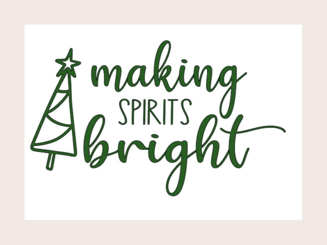 Making Spirits Bright SVG, PNG, JPEG, Pdf Digital File - Etsy