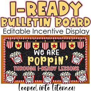May include: A bulletin board display featuring a black background with red and white striped borders. The text reads I-READY BULLETIN BOARD Editable Incentive Display, WE ARE poppin' THROUGH I-READY LESSONS, and includes popcorn bucket cutouts.