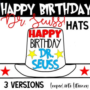 May include: A printable Dr. Seuss birthday hat craft with the text "Happy Birthday Dr. Seuss! Hats" and "3 Versions" at the bottom. The hat is white with red, blue, and yellow accents.