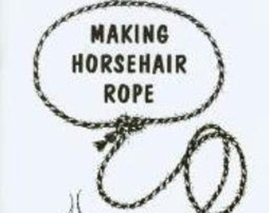 Making Horsehair Rope, English Language, Rope Making Book, by Diane