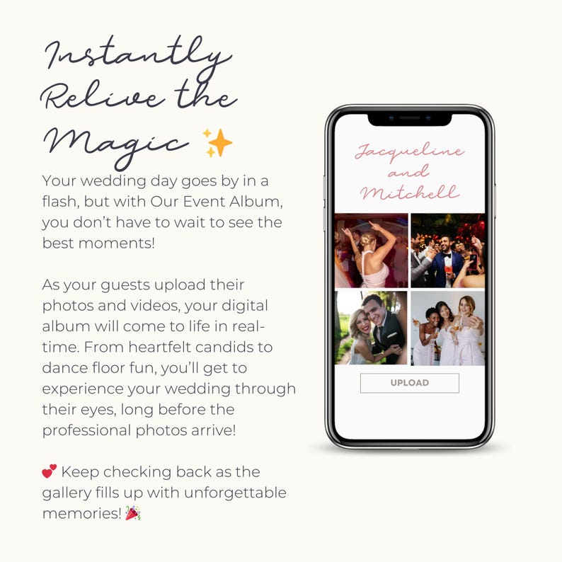 May include: A smartphone displaying a digital wedding photo album app with the names Jacqueline and Mitchell at the top. The screen shows a grid of four wedding photos and an upload button. Text on the left reads Instantly Relive the Magic.