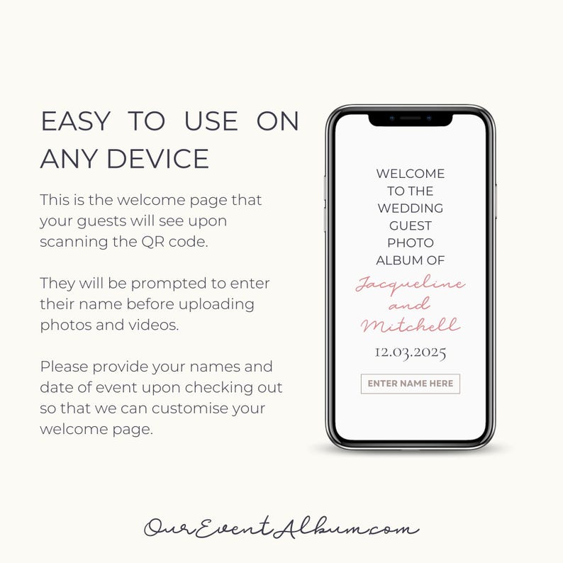 May include: A smartphone displaying a digital wedding guest photo album welcome page with the text: WELCOME TO THE WEDDING GUEST PHOTO ALBUM OF Jacqueline and Mitchell 12.03.2025 ENTER NAME HERE. The screen also features text about using the device.