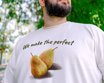 Koszulki Premium Fun and Witty Fine Art z grafiką „We Make the Perfect Pear”