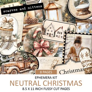 May include: Neutral Christmas ephemera kit with 8 pages of fussy cut designs. The kit includes images of a house, a candy cane, a Christmas tree, a vintage truck, a lantern, a snow globe, and a girl holding a gift. The kit is 8.5 inches by 11 inches.