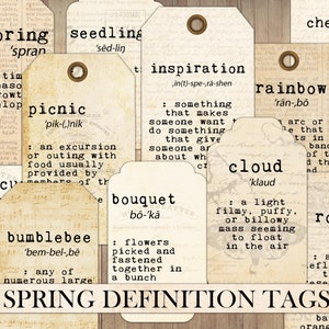 May include: A set of 10 vintage-style gift tags with spring-themed words and definitions. The tags are printed on cream-colored paper with brown ink and have a distressed look. The words include: spring, seedling, picnic, inspiration, rainbow, cloud, bouquet, bumblebee, robin, and cheerful.