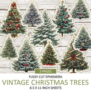 May include: A collection of vintage Christmas tree cutouts on 8.5 x 11 inch sheets. The trees are decorated with ornaments, bows, and garlands. The text on the image reads "3 pages", "Fussy Cut Ephemera", and "Vintage Christmas Trees".