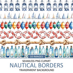 May include: Ten watercolor illustrations of nautical borders. The borders include a row of oil lamps, sailboats, red and green buoys, life preservers, rope, and glass bottles with sea life inside. The illustrations are on a transparent background.