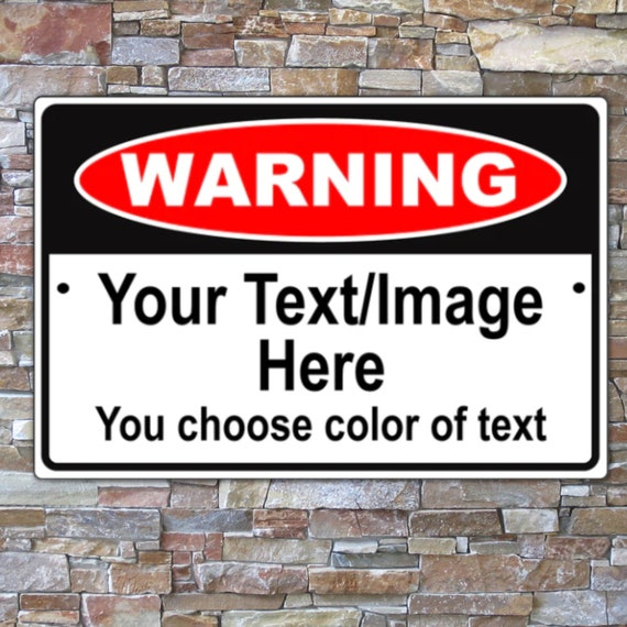 Custom Warning Sign Custom Metal Sign Metal Personalized Sign Etsy