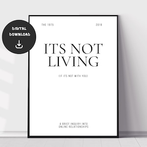 The 1975, It&#39;s Not Living (If Its Not With You), Music Wall Print, Minimal Music Poster, Indie Rock Music Wall Art, Digital Download