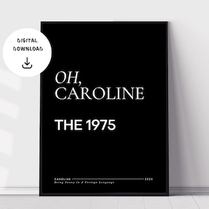 The 1975, Caroline, Music Wall Print, Minimal Music Poster, Indie Music Wall Art, Printable Lyrics Print, Digital Download