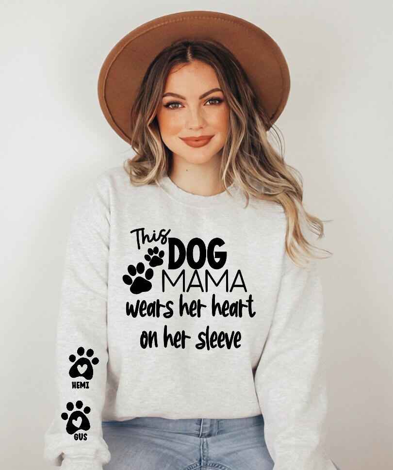 This Dog Mama Wears Her Heart on Her Sleeve Sweatshirt Dog Etsy