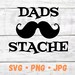 Dads Stache SVG Instant Download File Fathers Day SVG Dads - Etsy