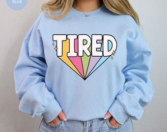 Always Tired Rainbow Sweatshirt For Superhero Lover Gift For Funny Sleepy Sweatshirts Permanently Exhausted Tired Aesthetic Classic Sweats