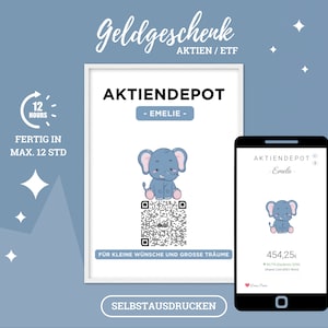 May include: A printable gift certificate for a stock portfolio, featuring a blue elephant illustration and a QR code. The certificate is titled "Aktiendepot - Emelie -" and says "For small wishes and big dreams".
