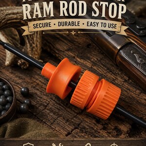 May include: A bright orange muzzle loader ram rod stop featuring a two-piece design with a textured grip, installed on a black ramrod. The text MUZZLE LOADER RAM ROD STOP, SECURE, DURABLE, EASY TO USE, PROTECTS YOUR RIFLE, SIMPLE INSTALL, BUILT TO LAST, PERFECT FOR HUNTERS is visible.