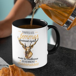Mug Céramique Imprimé "Les Femmes Naissent Égales Mais Les Meilleures Deviennent Chasseresses"