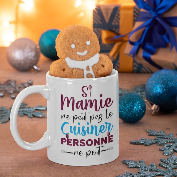 Mug céramique imprimé Si mamie ne peut pas le cuisiner personne ne peut, sublimation sur tasse à café ou thé