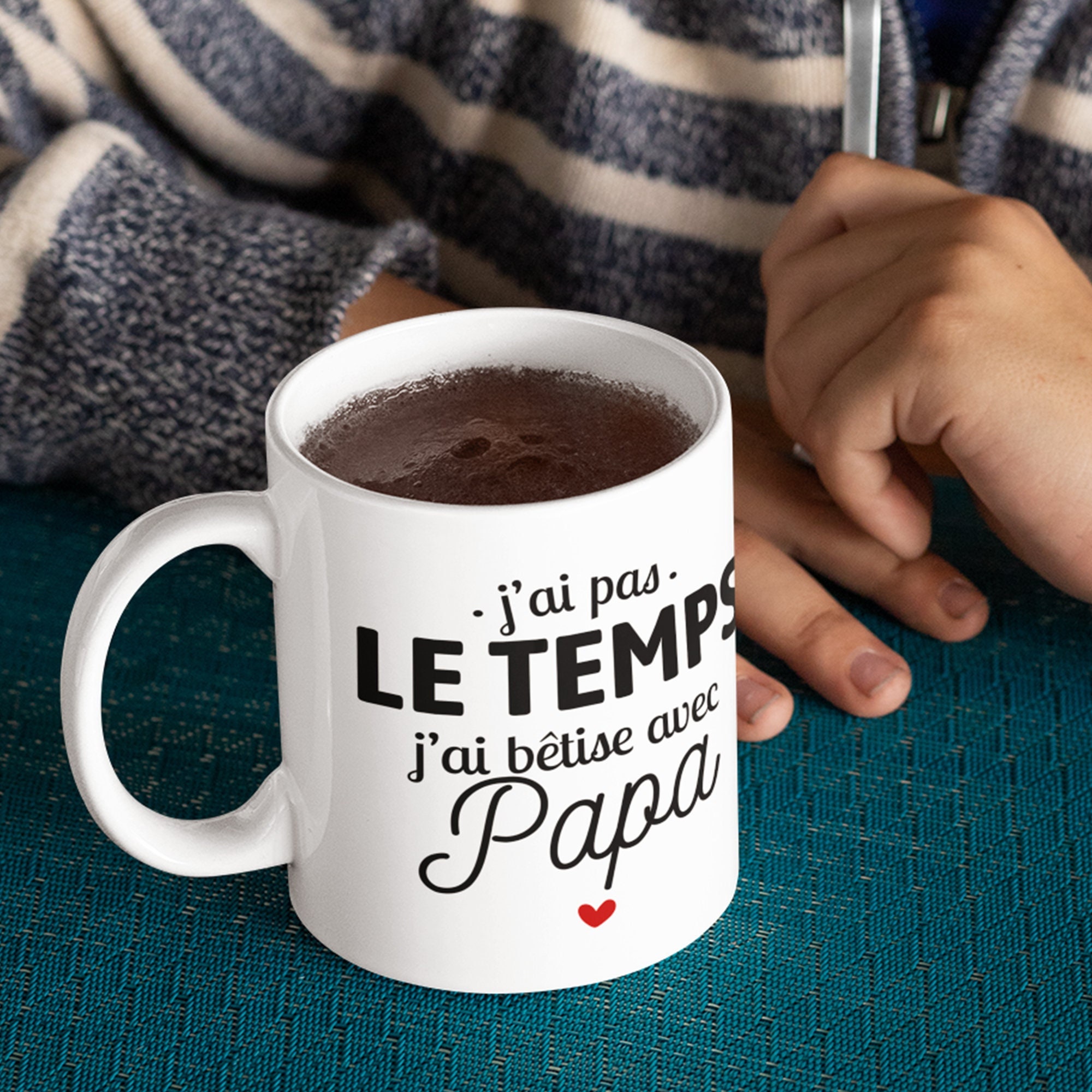 Mug Céramique Imprimé J'ai Pas Le Temps, J'ai Bêtise avec Papa, Mug Pour Enfant