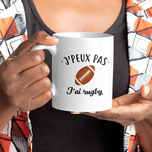 Mug céramique imprimé J'peux pas j'ai rugby