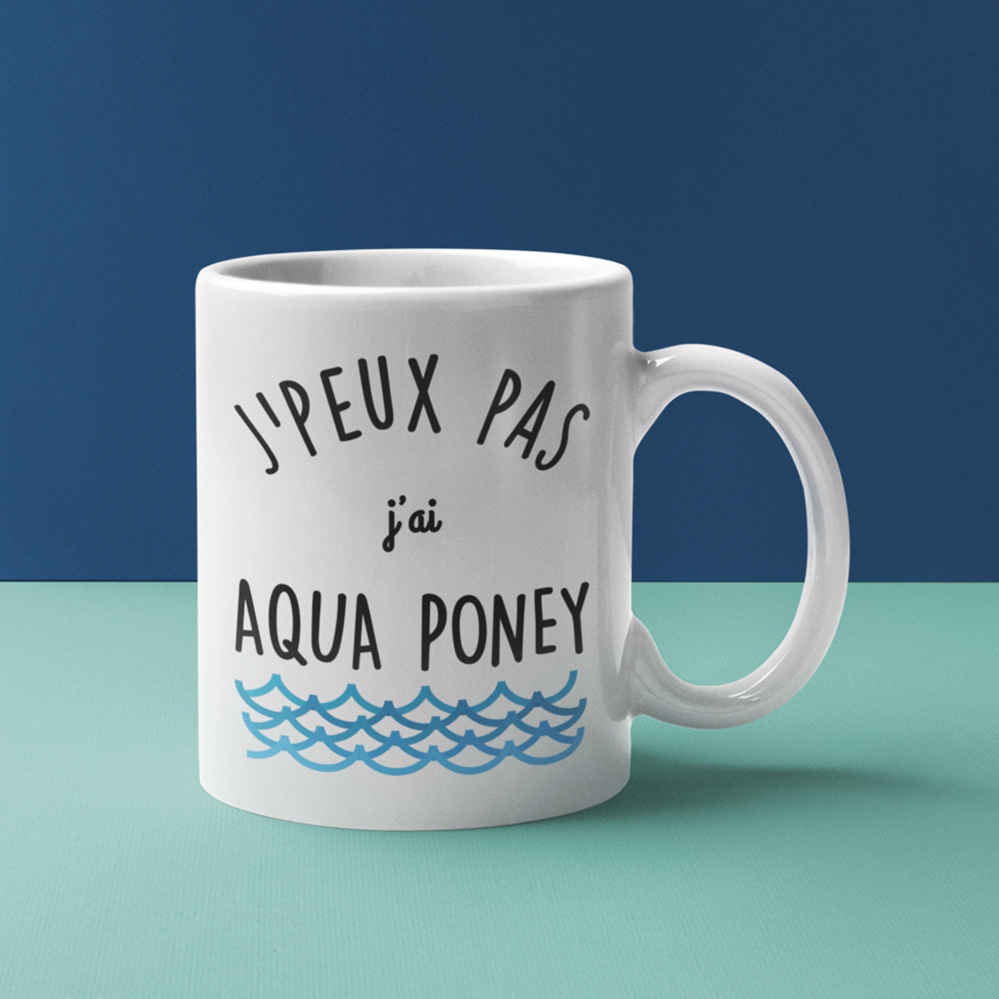 Mug Céramique Imprimé J'peux Pas J'ai Aqua-Poney