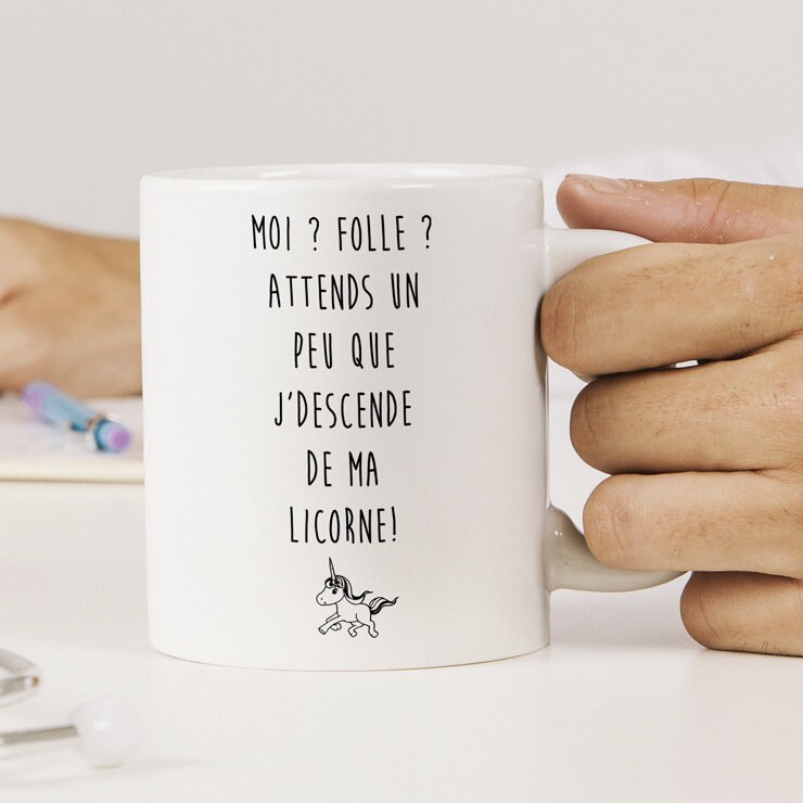 Mug Céramique Imprimé Attends Un Peu Que Je Descende de Ma Licorne, Sublimation sur Tasse à Café ou 