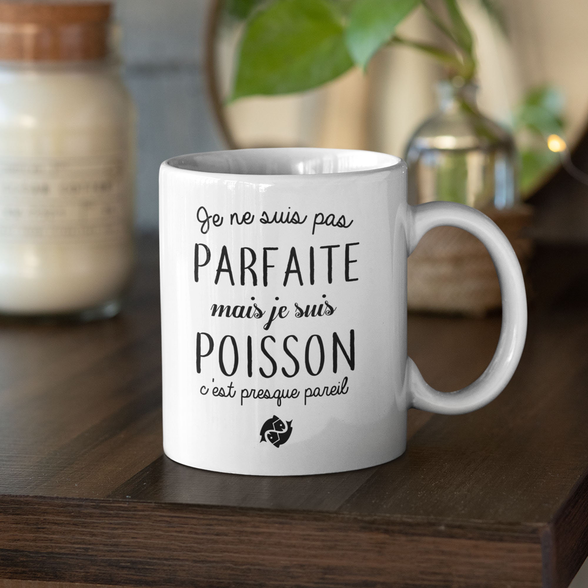 Mug Céramique Imprimé Je Ne Suis Pas Parfaite Mais Poisson C'est Presque Pareil, Sublimation sur Tas