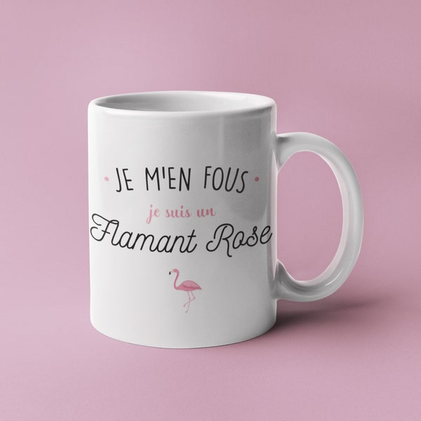 Mug céramique imprimé Je m'en fous je suis un flamant rose