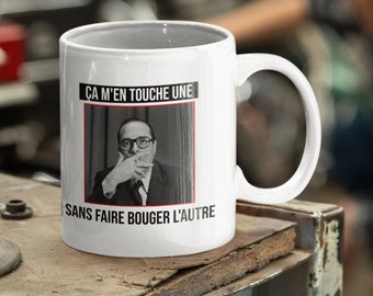 Mug céramique imprimé ça m'en touche une inspiré de Chirac, sublimation sur tasse à café ou thé