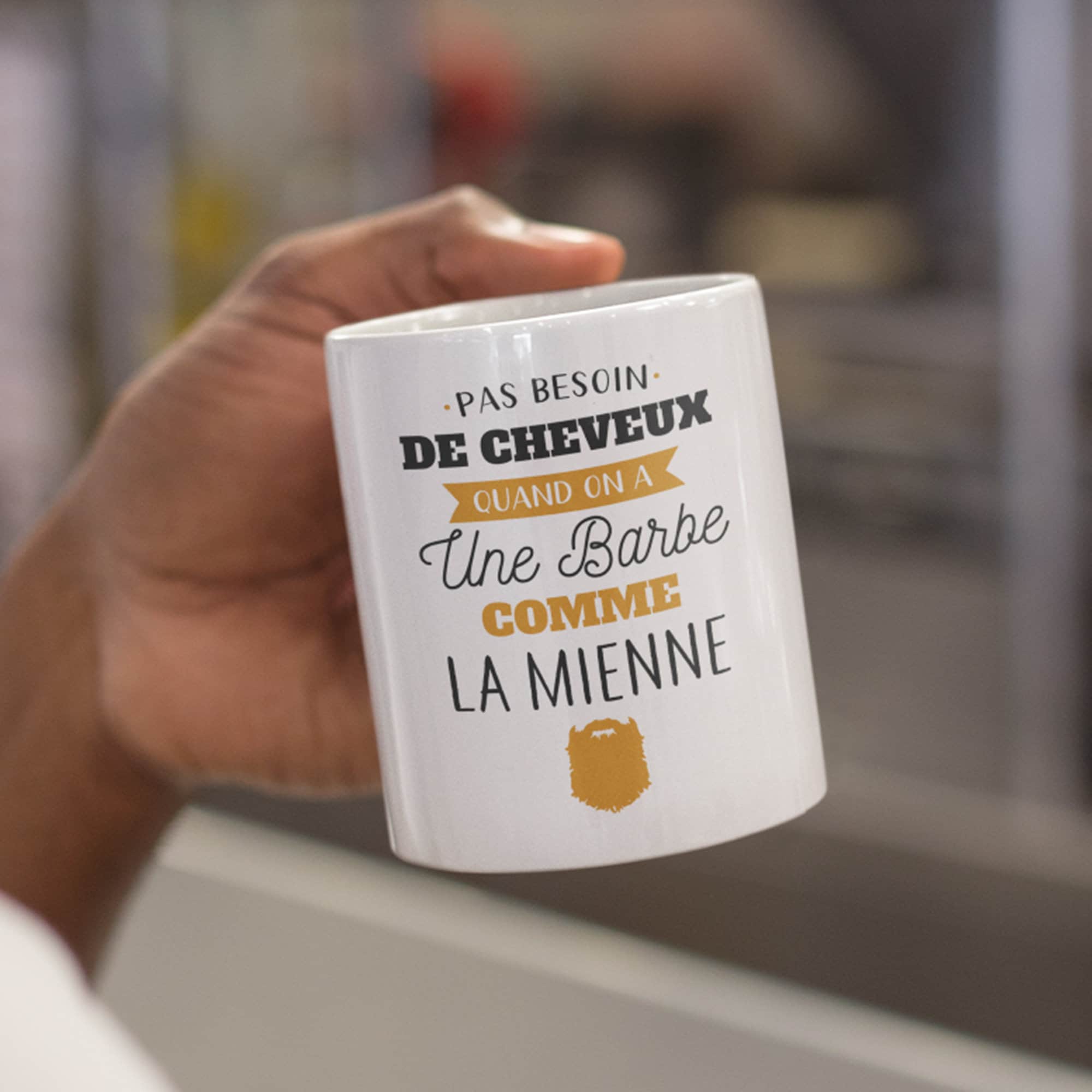 Mug Céramique Imprimé Pas Besoin de Cheveux Une Barbe Comme La Mienne