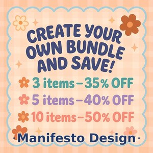 May include: A promotional graphic with a peach background and a light blue scalloped border. The text "CREATE YOUR OWN BUNDLE AND SAVE!" is in dark blue. Offers include 3 items for 35% off, 5 items for 40% off, and 10 items for 50% off. "Manifesto Design" is at the bottom.