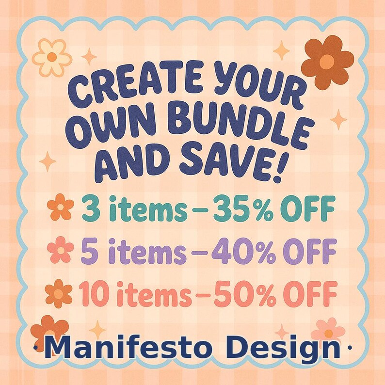 May include: A promotional graphic with a peach background and a light blue scalloped border. The text "CREATE YOUR OWN BUNDLE AND SAVE!" is in dark blue. Offers include 3 items for 35% off, 5 items for 40% off, and 10 items for 50% off. "Manifesto Design" is at the bottom.