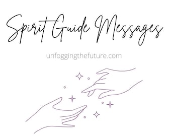 Spirit Guide Messages, Spirit Guide Reading, Intuitive Spirit Guide Reading, Message from Spirit Guide, Intuitive Tarot Spirit Guide Reading
