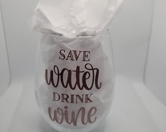Save Water Drink Wine Stemless Wine Glass