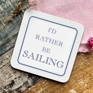 I&#39;d Rather Be Sailing Coaster