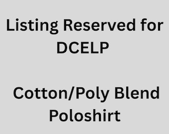 Listing Reserved for DCELP Custom Cotton/Polyester blend Polo