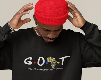 GOAT sweatshirt, Black History, Black Excellence, Give Thanks, Black Excellence sweater, Blacknificent, Africa, African, Motherland sweater