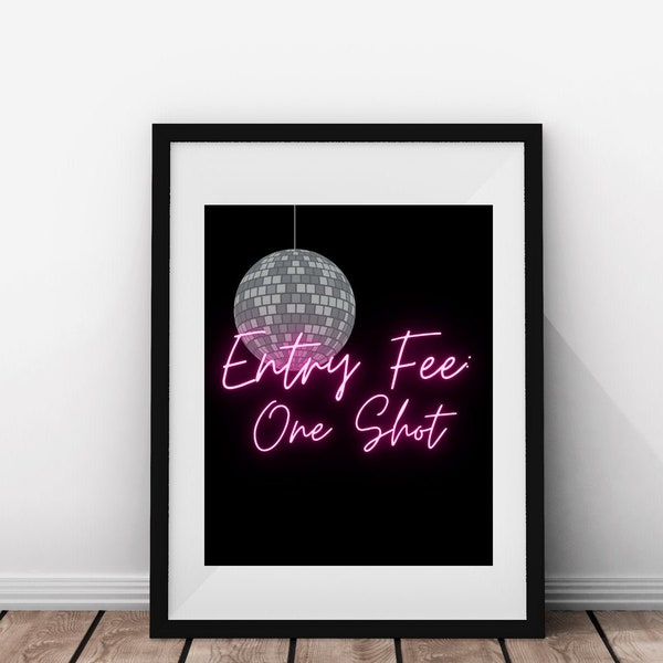Entry Fee: One Shot Printable Sign - Bachelorette Party Decor - Disco Party Decor - Space Cowgirl Bachelorette - Neon Sign Printable