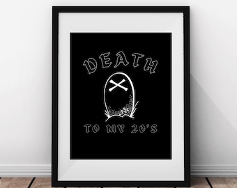 Death To My 20's Printable Sign | RIP To My Youth | 30th Birthday Party Decor | Funeral For My Youth | Digital Print