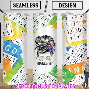 May include: A sublimation design featuring a woman with a bun and sunglasses, the text "#BINGOLIFE", and a colorful bingo card pattern. The design is for a 20 oz tumbler.