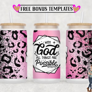 May include: Three white tumbler cups with lids and straws. The cups have a pink and black leopard print design. The middle cup has a white square with the text "With God All Things Are Possible" and the scripture reference "Matthew 19:26".
