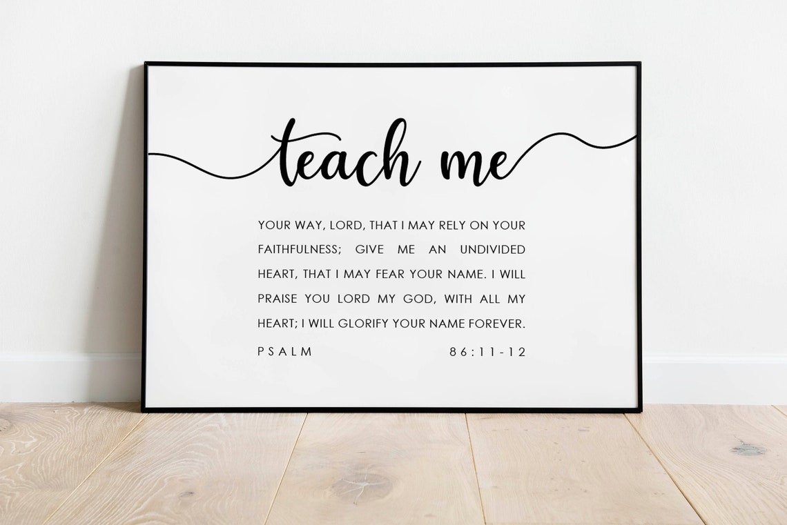 Psalm 86 11 12 Teach Me Your Way Printable Wall Art Digital Etsy