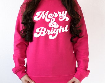 Hot Pink  Merry and Bright Sweatshirt | Christmas Sweatshirts for Women | Christmas Holiday | Sweatshirt for Women | Christmas Sweatshirt