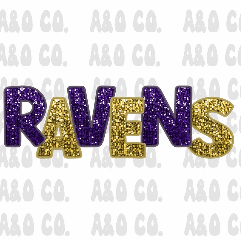 May include: The word "RAVENS" in a glittery design. The letters are in purple and gold, with a white outline. The background has a repeating pattern of "A&O CO."