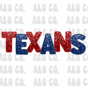 May include: Red and blue glitter letters spelling "TEXANS".