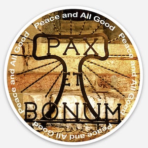 Pax et Bonum Vinyl Sticker: St. Francis of Assisi Gift