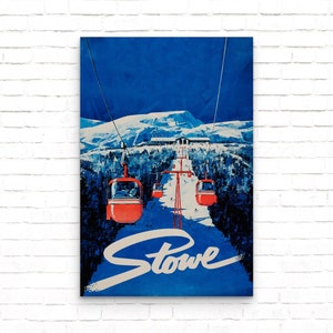 May include: A vintage travel poster for Stowe, Vermont, featuring a blue sky with white clouds, a snowy mountain peak, and three red ski lifts with people riding up the mountain. The text "Stowe" is written in white cursive letters at the bottom of the poster.