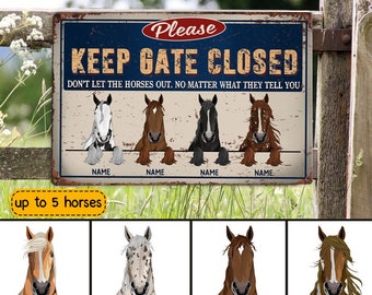 Keep Gate Closed Don't Let The Horses Sign, Personalized Horse Farm Sign, Horse Metal Sign, Horse Farm Decor, Gift For Horse Lovers