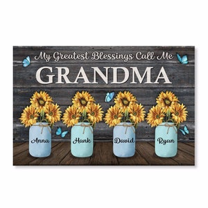Personalized My Greatest Blessings Call Me Grandma Sunflower Vases Canvas, Flower Mother's Day Canvas, Gift For Mom Grandma Nana